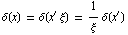 δ(x) = δ(x^′ ξ) = 1/ξδ(x^′)