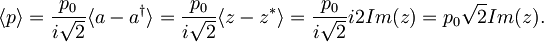 \langle p\rangle =\frac{p_{0}}{i \sqrt{2}} \langle a-a^\dagger \rangle=\frac{p_{0}}{i \sqrt{2}} \langle z-z^* \rangle= \frac{p_{0}}{i \sqrt{2}}i 2Im(z)=p_{0} \sqrt{2}Im(z).