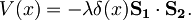 V(x)=-\lambda\delta(x)\mathbf{S_1}\cdot\mathbf{S_2}.