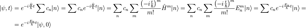 \begin{align} |\psi , t \rangle &= e^{-i\frac{\hat{H}}{\hbar}t} \sum c_{n} |n\rangle = \sum c_{n} e^{-i\frac{\hat{H}}{\hbar}t} |n\rangle = \sum_{n} c_{n} \sum_{m} \frac{\left( -i\frac{t}{\hbar} \right)^{m}}{m!}\hat{H}^{m}|n\rangle = \sum_{n} c_{n} \sum_{m} \frac{\left( -i\frac{t}{\hbar} \right)^{m}}{m!}E_{n}^{m}|n\rangle = \sum c_{n} e^{-i\frac{E_{n}}{\hbar}t} |n\rangle = \\ &= e^{-i\frac{E_{n}}{\hbar}t} |\psi , 0 \rangle \end{align}