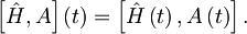 \left[ \hat{H},A \right] \left( t \right) = \left[ \hat{H} \left( t \right),A \left( t \right) \right] .