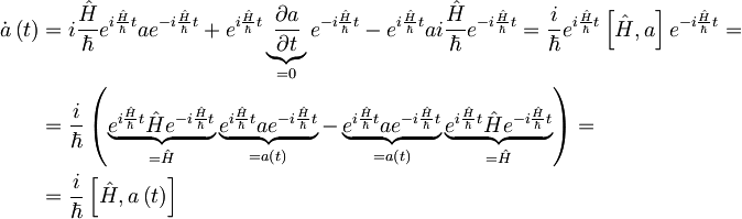 \begin{align} \dot{a}\left( t \right) &= i\frac{\hat{H}}{\hbar}e^{i\frac{\hat{H}}{\hbar}t}ae^{-i\frac{\hat{H}}{\hbar}t}+e^{i\frac{\hat{H}}{\hbar}t}\underbrace{\frac{\partial a}{\partial t}}_{=0}e^{-i\frac{\hat{H}}{\hbar}t}-e^{i\frac{\hat{H}}{\hbar}t}ai\frac{\hat{H}}{\hbar}e^{-i\frac{\hat{H}}{\hbar}t} = \frac{i}{\hbar}e^{i\frac{\hat{H}}{\hbar}t}\left[ \hat{H},a \right]e^{-i\frac{\hat{H}}{\hbar}t} = \\ &= \frac{i}{\hbar} \left( \underbrace{e^{i\frac{\hat{H}}{\hbar}t}\hat{H}e^{-i\frac{\hat{H}}{\hbar}t}}_{=\hat{H}}\underbrace{e^{i\frac{\hat{H}}{\hbar}t} a e^{-i\frac{\hat{H}}{\hbar}t}}_{=a\left( t \right)} - \underbrace{e^{i\frac{\hat{H}}{\hbar}t} a e^{-i\frac{\hat{H}}{\hbar}t}}_{=a\left( t \right)}\underbrace{e^{i\frac{\hat{H}}{\hbar}t}\hat{H}e^{-i\frac{\hat{H}}{\hbar}t}}_{=\hat{H}} \right) = \\ &= \frac{i}{\hbar} \left[ \hat{H},a\left( t \right) \right] \end{align}