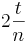 2\frac{t}{n}