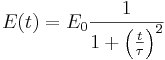 E(t)=E_0\frac{1}{1+\left(\frac{t}{\tau}\right)^2}