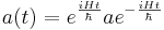 a(t)=e^{\frac{iHt}{\hbar}}ae^{-\frac{iHt}{\hbar}}