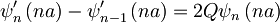 \psi_{n}'\left(na\right)-\psi_{n-1}'\left(na\right)=2Q\psi_{n}\left(na\right)