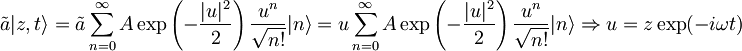 \tilde{a}|z,t\rangle=\tilde{a}\sum_{n=0}^{\infty}A\exp\left(-\frac{|u|^2}{2}\right)\frac{u^n}{\sqrt{n!}}|n\rangle= u\sum_{n=0}^{\infty}A\exp\left(-\frac{|u|^2}{2}\right)\frac{u^n}{\sqrt{n!}}|n\rangle \Rightarrow u=z\exp(-i\omega t)