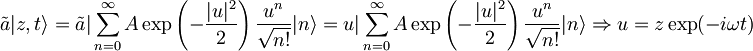 \tilde{a}|z,t\rangle=\tilde{a}|\sum_{n=0}^{\infty}A\exp\left(-\frac{|u|^2}{2}\right)\frac{u^n}{\sqrt{n!}}|n\rangle= u|\sum_{n=0}^{\infty}A\exp\left(-\frac{|u|^2}{2}\right)\frac{u^n}{\sqrt{n!}}|n\rangle \Rightarrow u=z\exp(-i\omega t)