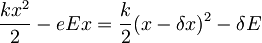 \frac{kx^2}{2}-eEx=\frac{k}{2}(x-\delta x)^2-\delta E