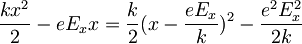 \frac{kx^2}{2}-eE_xx=\frac{k}{2}(x-\frac{eE_x}{k})^2-\frac{e^2E_x^2}{2k}