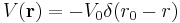 V(\mathbf{r})=-V_0\delta(r_0-r)