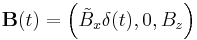 \mathbf{B}(t)=\left(\tilde{B}_x\delta(t),0,B_z\right)