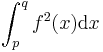 \int_p^q f^2(x)\mathrm{d}x