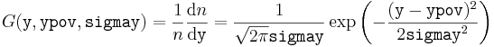 G(\texttt{y},\texttt{ypov},\texttt{sigmay}) =  \frac{1}{n}\frac{\mathrm{d}n}{\mathrm{d}\texttt{y}} = \frac{1}{\sqrt{2\pi}\texttt{sigmay}}\exp\left(-\frac{(\texttt{y}-\texttt{ypov})^2}{2 \texttt{sigmay}^2}\right)